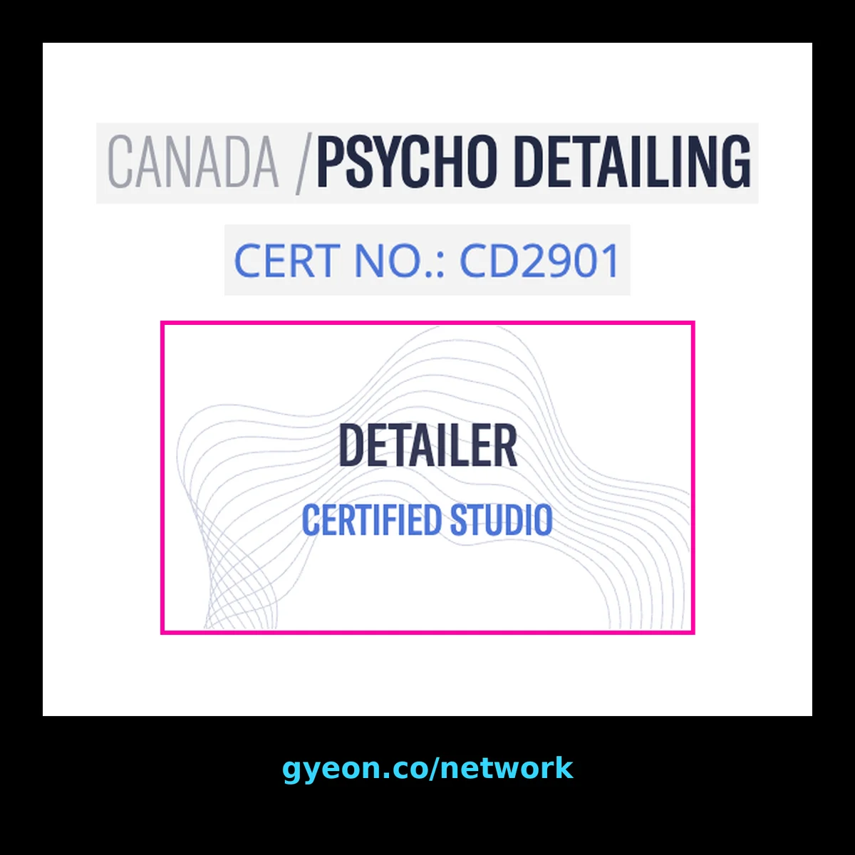 Certification GYEON de Psycho Detailing, installateur certifié no CD2901 à Terrebonne